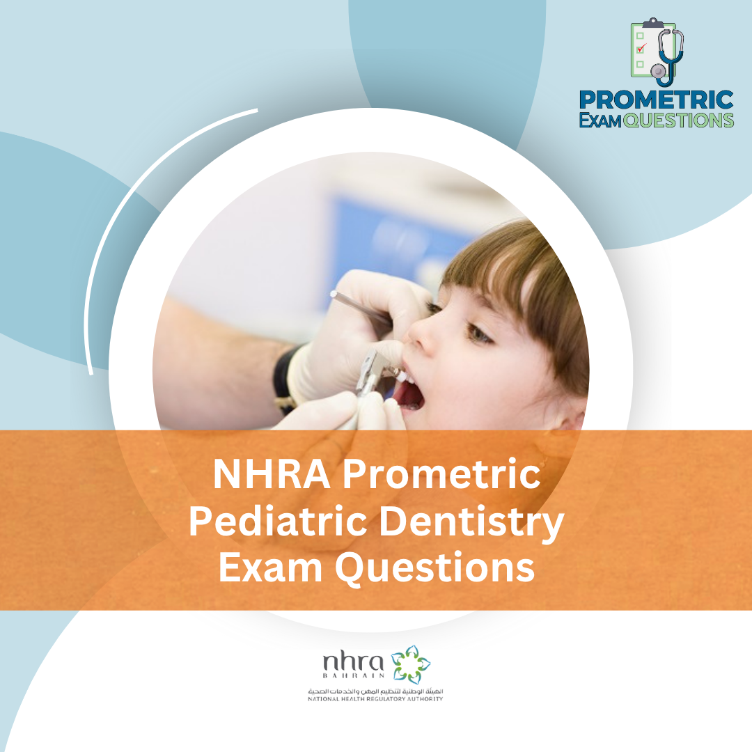 NHRA Prometric Pediatric Dentistry Exam Questions